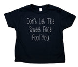 Don't Let This Cute Face Fool You Toddler Shirt Funny Boy Girl Kids Birthday Clothing