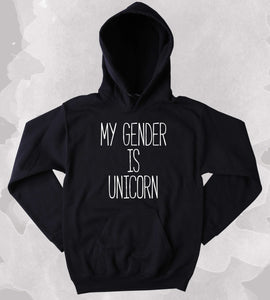 Funny Unicorn Sweatshirt My Gender Is Unicorn Slogan Gender Equality Clothing Tumblr Hoodie