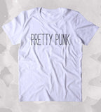 Pretty Punk Shirt Punk Rock Alternative Soft Grunge Clothing Tumblr T-shirt