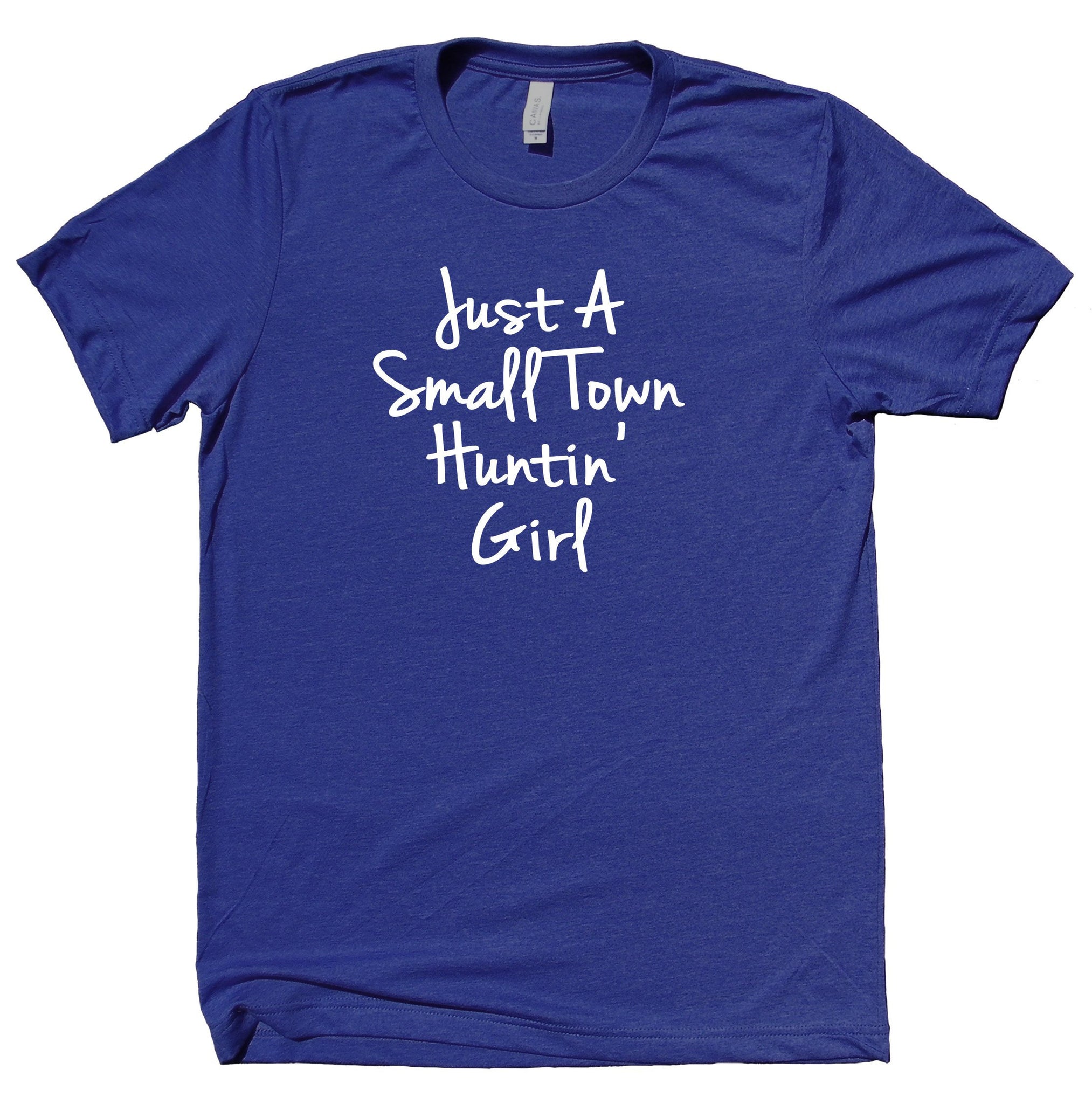 Just A Small Town Huntin' Girl Shirt Hunting Southern Girl Southern Co – Sunray  Clothing