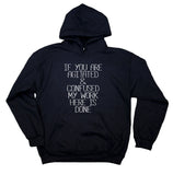 If You Are Agitated & Confused Sweatshirt Sarcastic Rude Hoodie