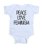 Peace Love Feminism Baby Feminist Boy Girl Onesie